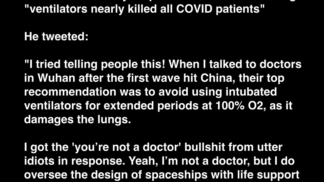 Elon Musk recently responded to a tweet claiming "ventilators nearly killed all COVID patients".