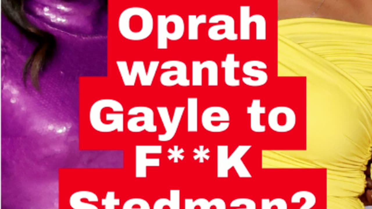 Oprah wants Gayle to F*CK Stedman? #oprah #tmz