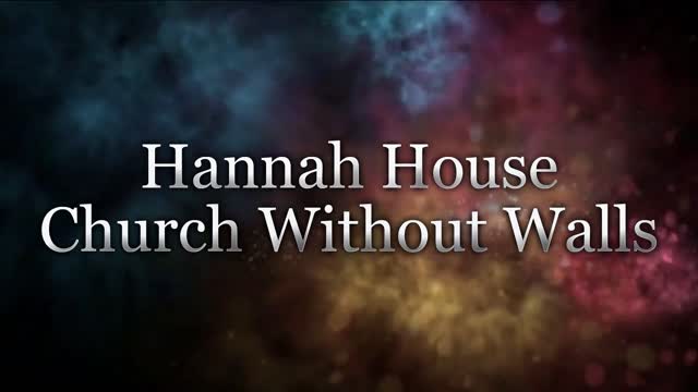 Hannah House Church Without Walls (1)