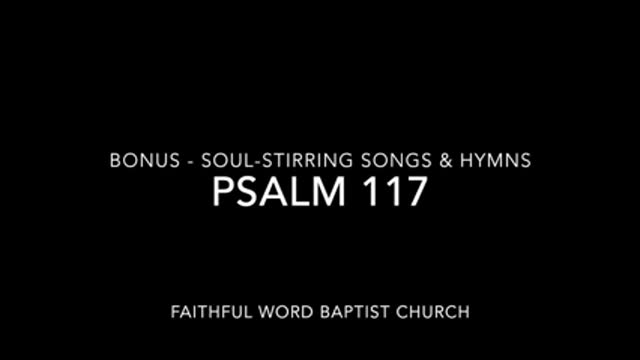 fwbc - psalm 117 KJV song