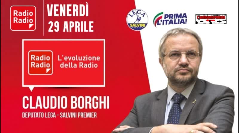 🔴 Intervista all'On. Claudio Borghi su "Radio Radio" del 29/04/2022.