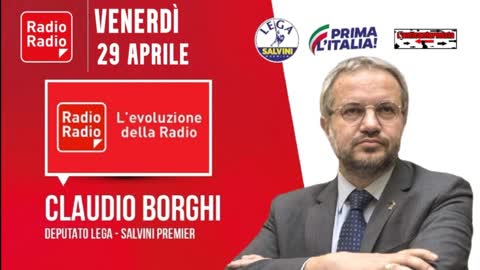 🔴 Intervista all'On. Claudio Borghi su "Radio Radio" del 29/04/2022.