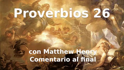 📖🕯 Santa Biblia - Proverbios 26 con Matthew Henry Comentario al final.