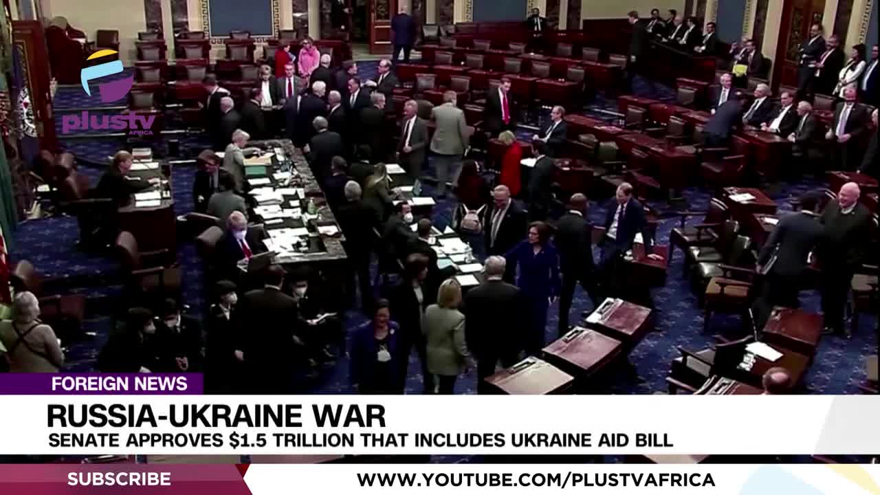 Russia-Ukraine War: Senate Approves $1.5 Trillion That Includes Ukraine Aid Bill | FOREIGN