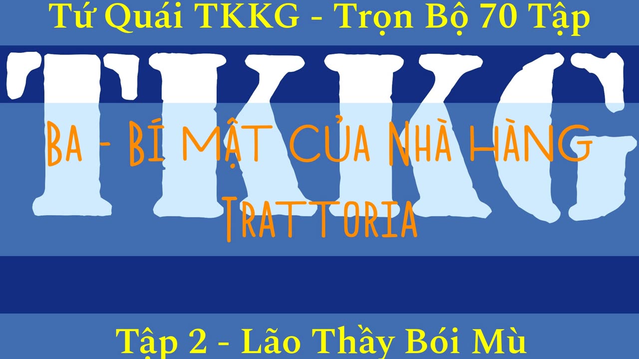 Tứ Quái TKKG ♦ Trọn Bộ 70 Tập ♦ Tập 2 - Lão Thầy Bói Mù ♦ Sách Nói ♦ Minh Nguyệt Đọc