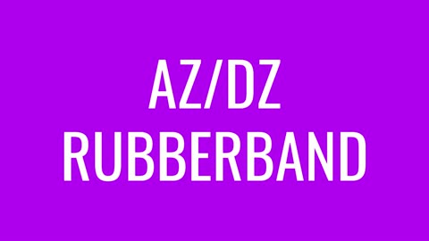 AZ/DZ -- Rubberband.