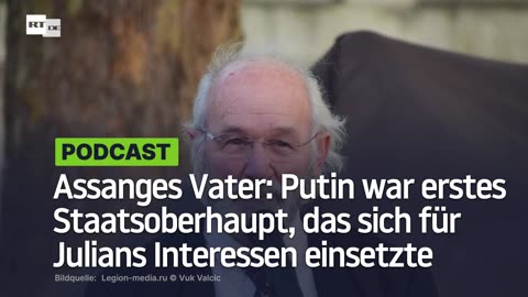 Assanges Vater: Putin war erstes Staatsoberhaupt, das sich für Julians Interessen einsetzte