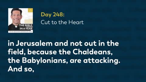 Day 248: Cut to the Heart — The Bible in a Year (with Fr. Mike Schmitz)