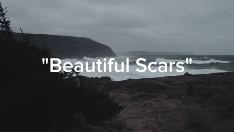 Beautiful Scars