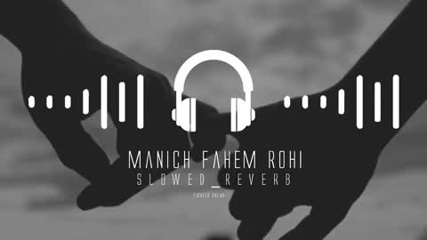 manich fahem rohi 😊💔مانيش فهم روحي s l o w e d + r e v e r b