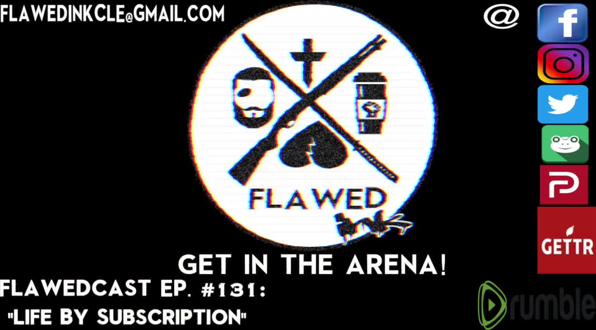 Flawedcast Ep. #131: "Life By Subscription"