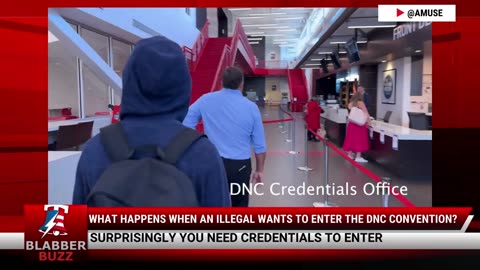 What Happens When An Illegal Wants To Enter The DNC Convention?