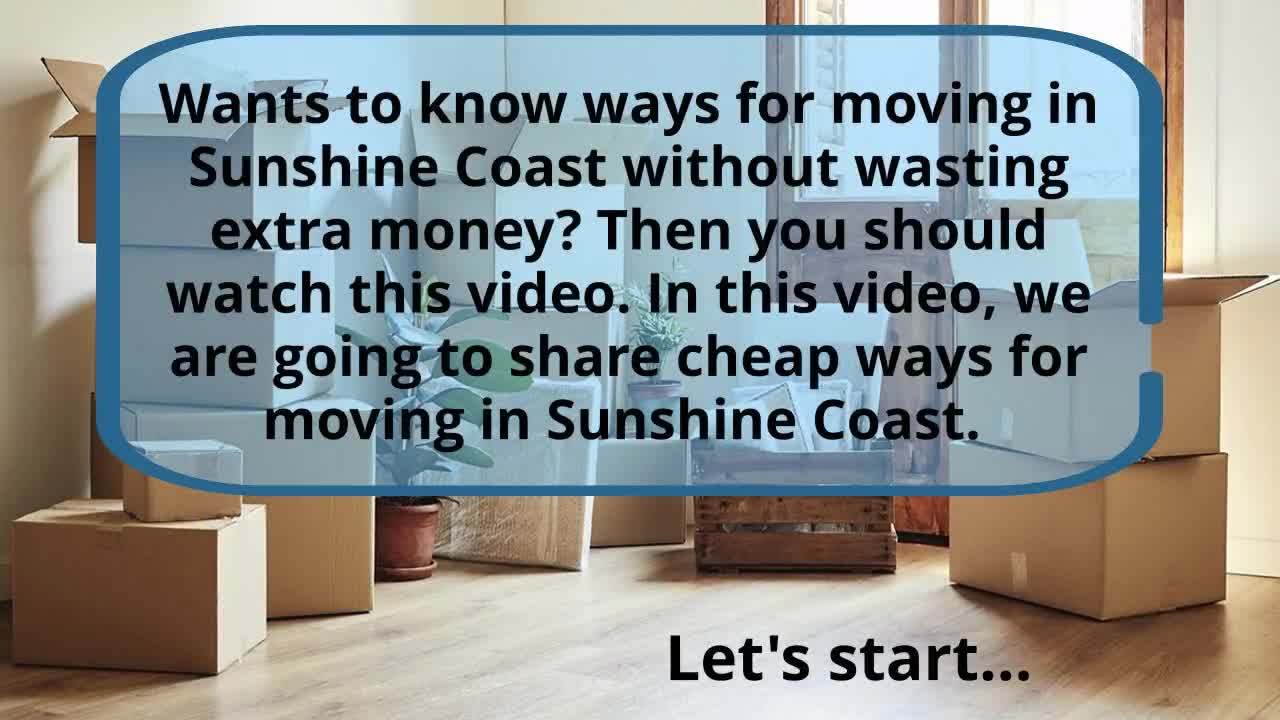 9 Cheap Ways For Moving In Sunshine Coast