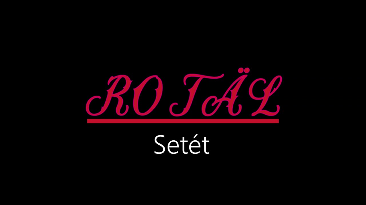 Rotäl ¦ Setét (hivatalos audió)
