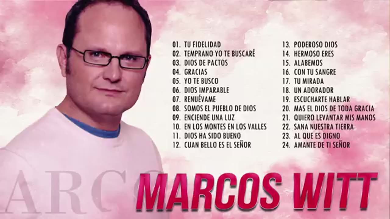 Marcos Witt 2 Horas Sus Mejores Canciones en Adoración - Sus Mejores Exitos