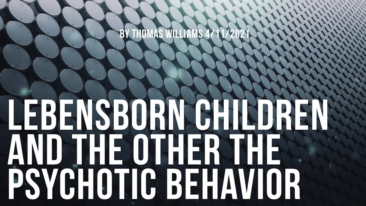 Lebensborn children and the other the psychotic behavior