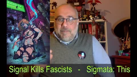 Sigmata: this signal kills fascists - Parte 3: epilogo