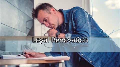 Loyal Renovation - (917) 730-2530