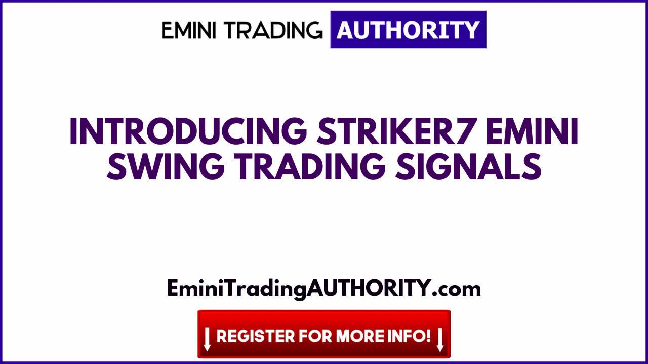 Introducing STRIKER7 Emini Swing Trading Signals