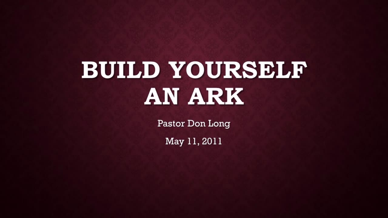 Build Yourself An Ark (April 21, 2011)