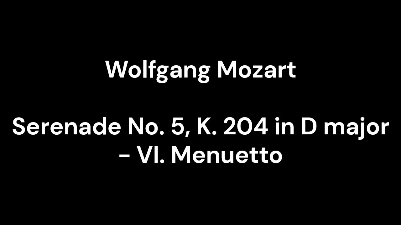 Serenade No. 5, K. 204 in D major - VI. Menuetto