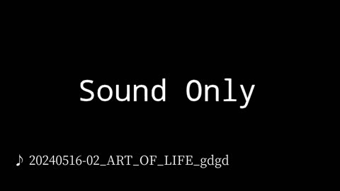 20240516-02_ART_OF_LIFE_gdgd.mp4