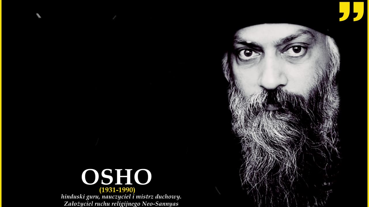 Osho - Cytaty hinudskiego guru | Przemyślenia mistrza duchowego