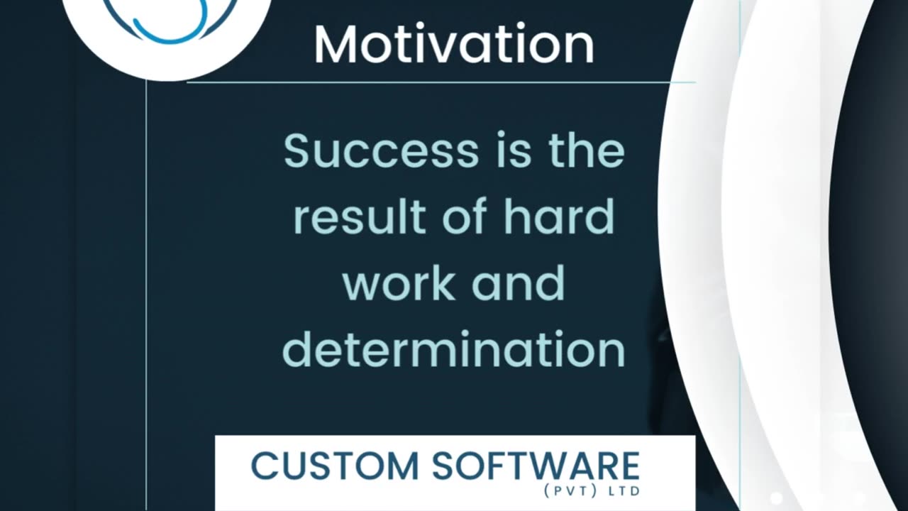 Success is the result of hard work and determination.