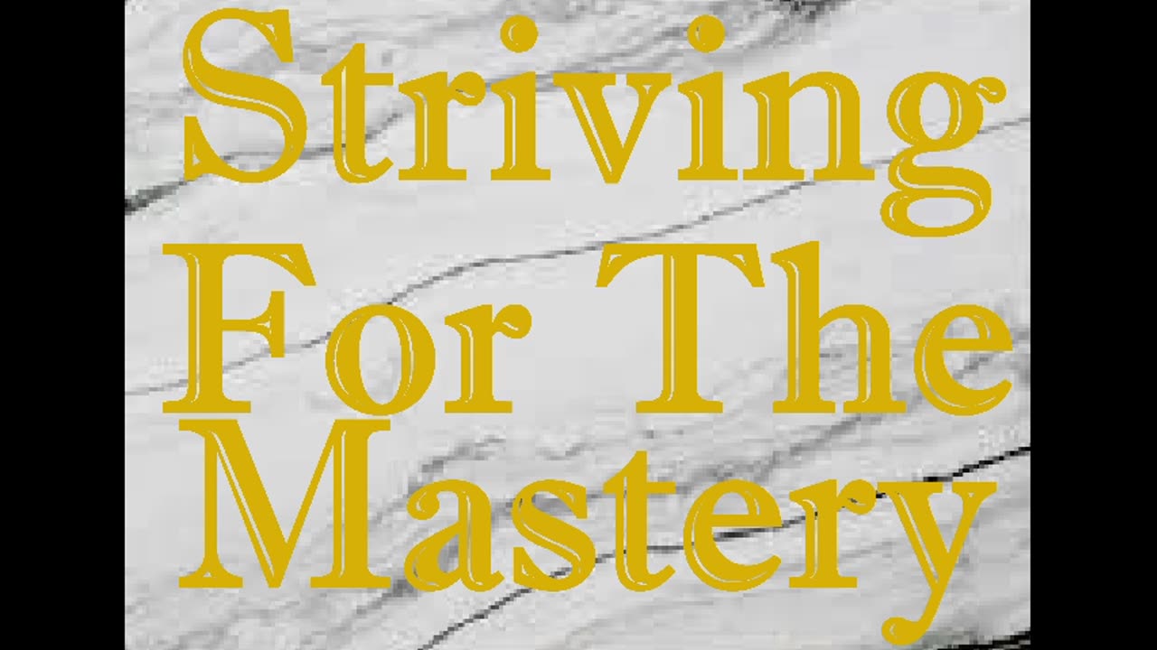 Striving For The Master series Lesson 1