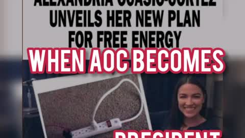 When AOC becomes President! These truths will become facts