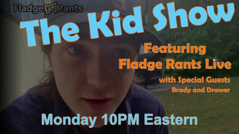 Fladge Rants Live #73 Liminality | The Kid Show Featuring Fladge Rants Live with Special Guests