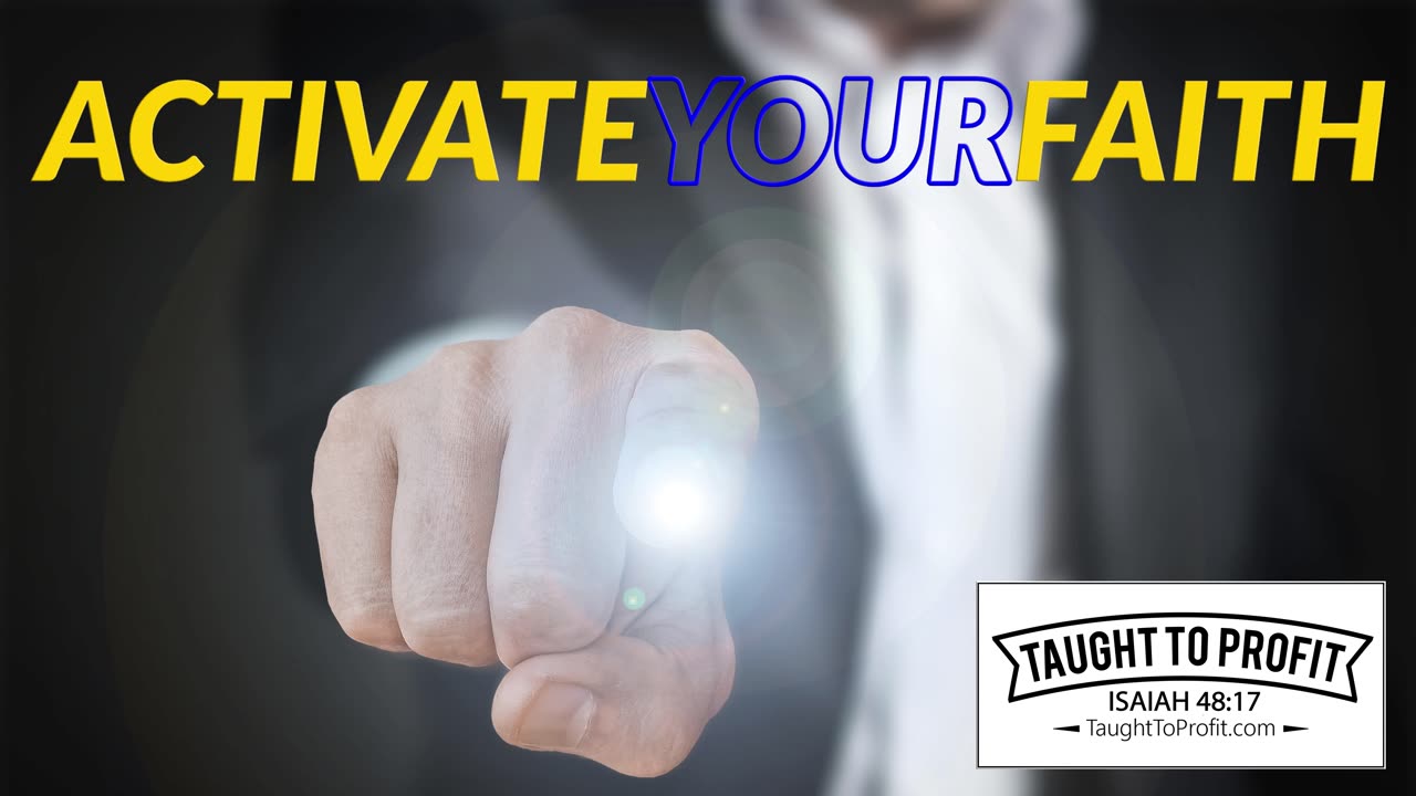 Activate Your Faith Today For Prosperity, Wealth, Health, Success!