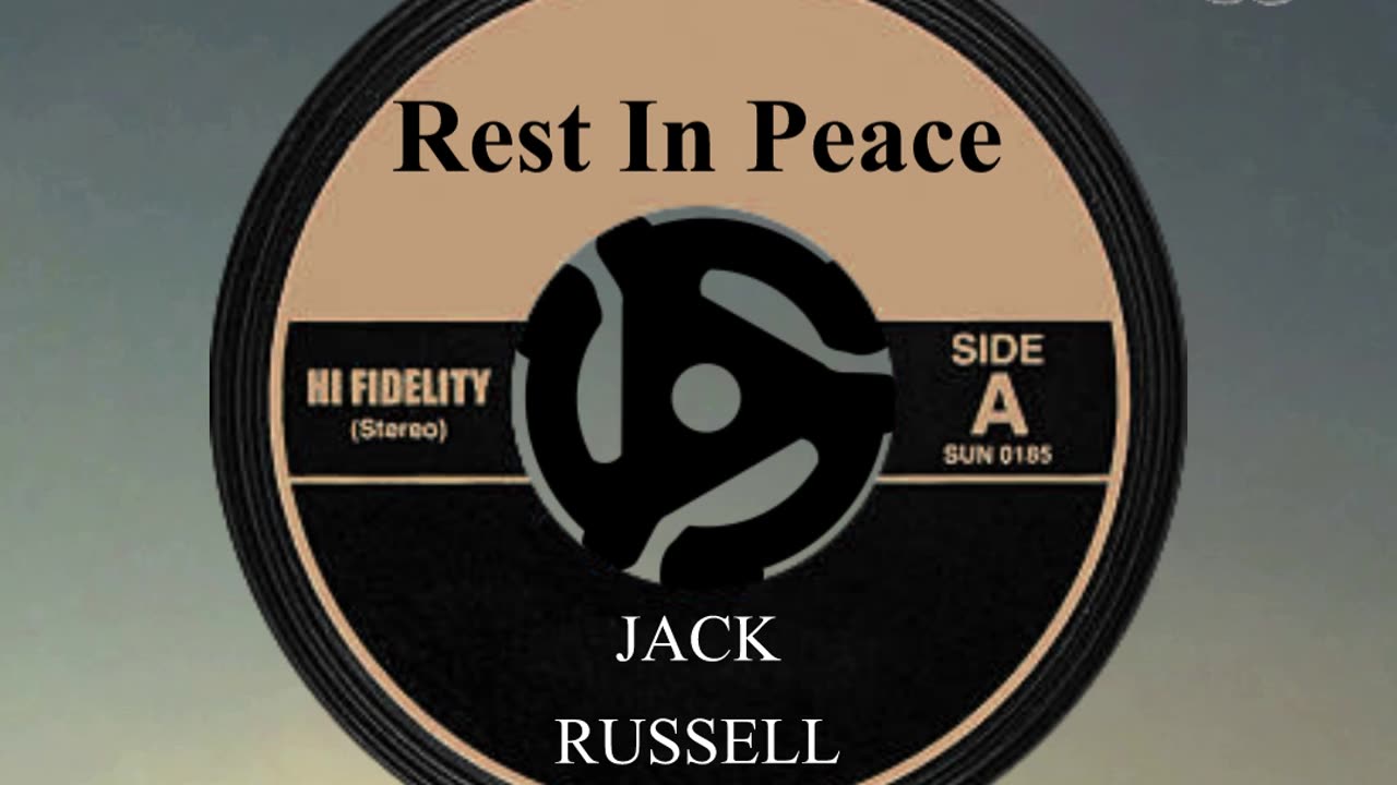 R.I.P. JACK RUSSELL