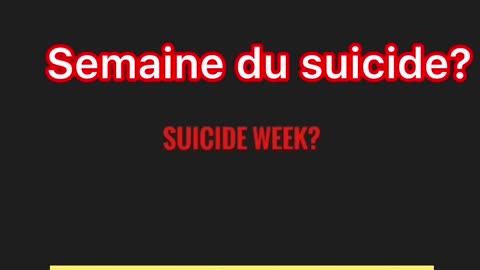 SEMAINE DU SUICIDE ?