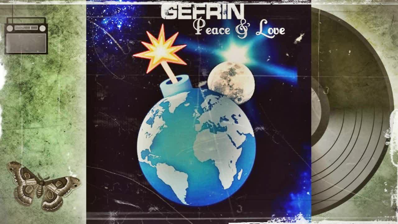 Gefrin - Peace And Love