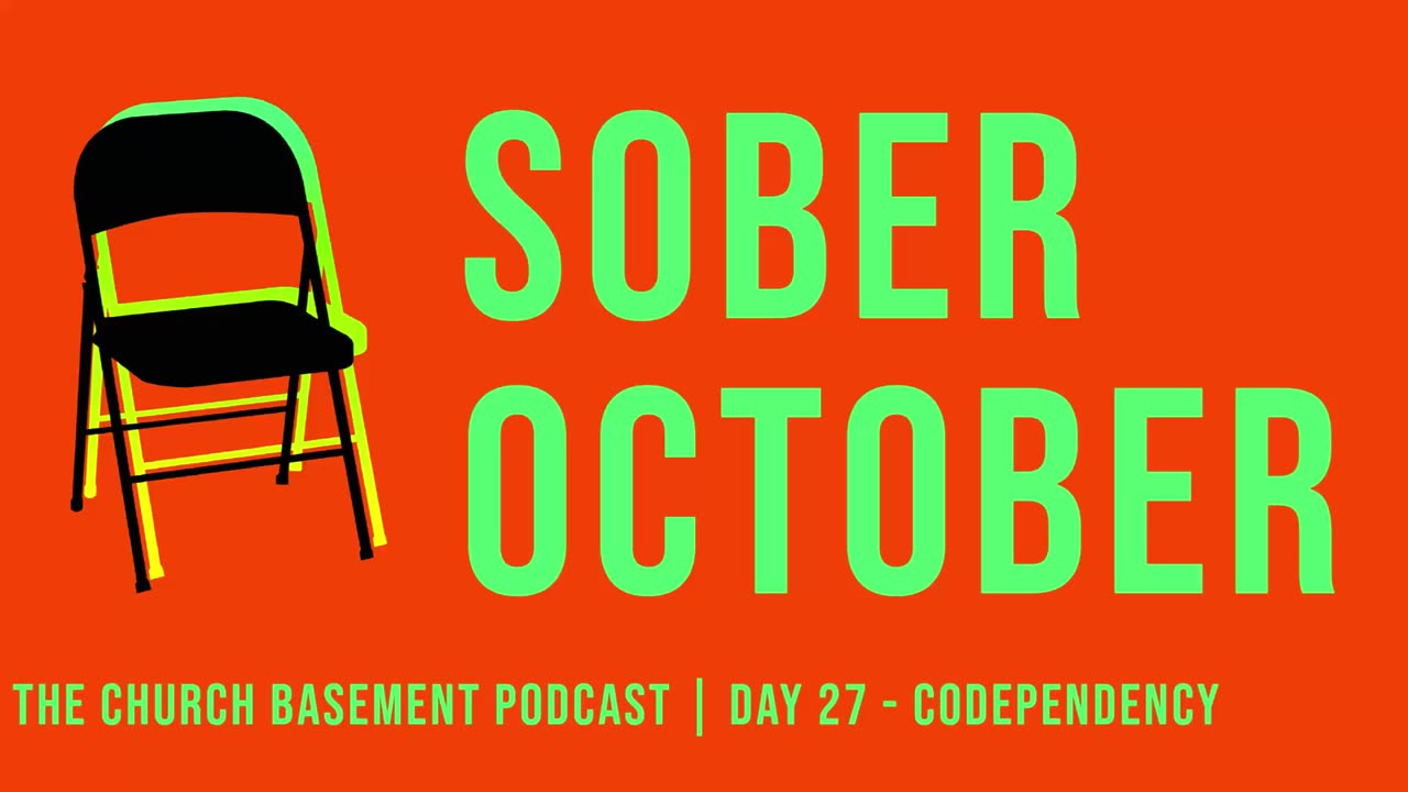 PODCAST / Sober October Day 27 - Codependency