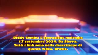 New 18/09/2024 Diddy Combs: L'operazione malvagia 17 settembre 2024. Da Sierra.