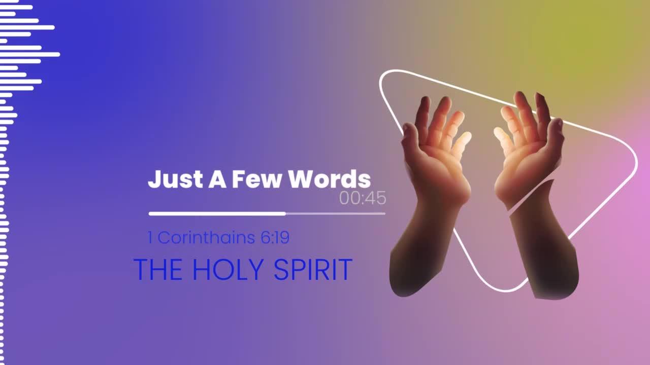 Just A Few Words - "The Holy Spirit"