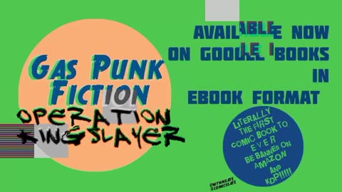 Gas Punk Fiction #2: Operation KINGSLAYER (B&W BOOTLEG CUT)
