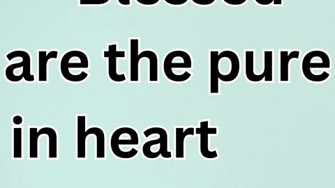 "Blessed Are the Pure in Heart" Matthew 5:8.#shortsvideo #shorts #youtubeshorts #youtube #ytshorts