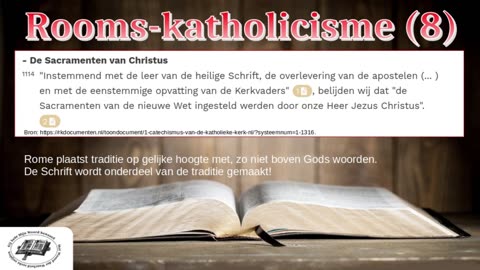Bijbel en Geloof - Rooms-katholicisme (deel 8) - Over de traditie van de kerk