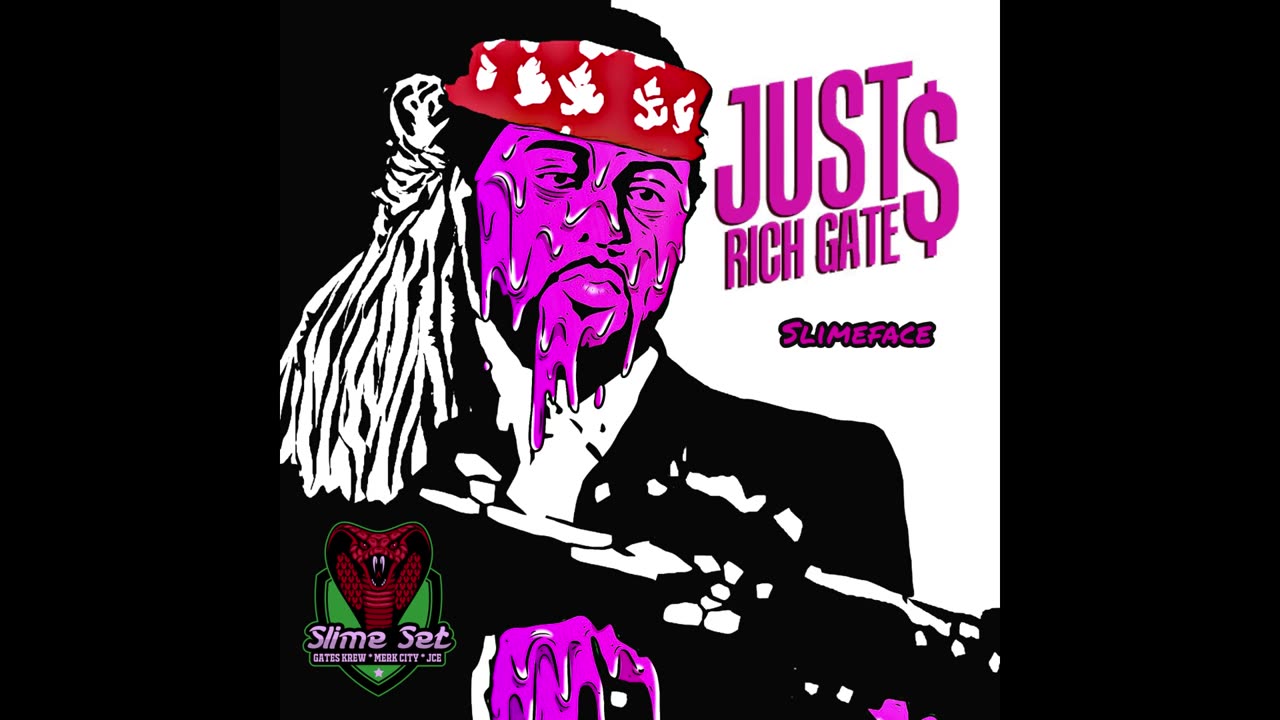 Just Rich Gates - Slime Face Mixtape