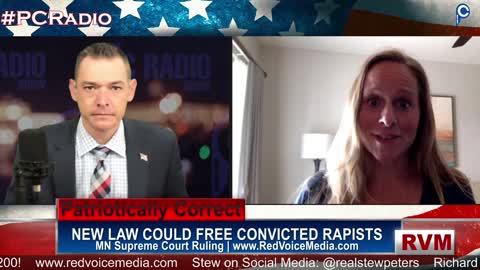 BREAKING! Rapists Could Go Free Thanks to New Supreme Court Ruling in Minnesota | PC Radio