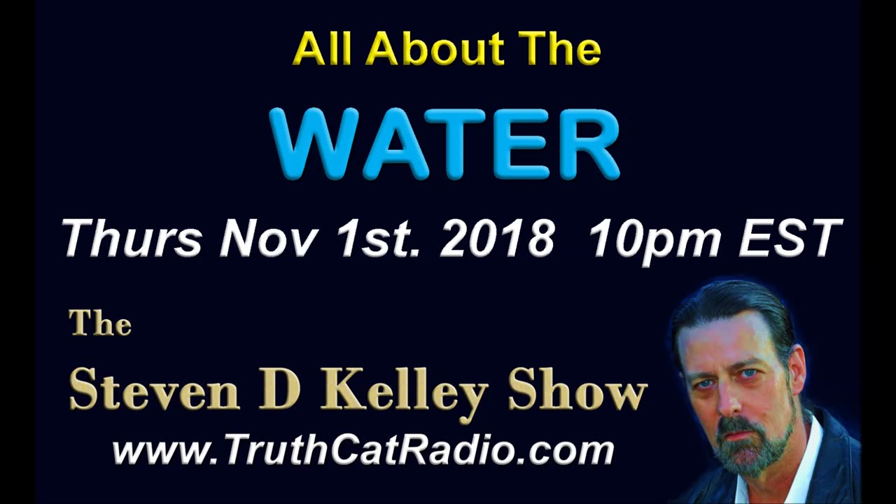 All About the Water, The Steven D vKelley Show Nov-1-2018