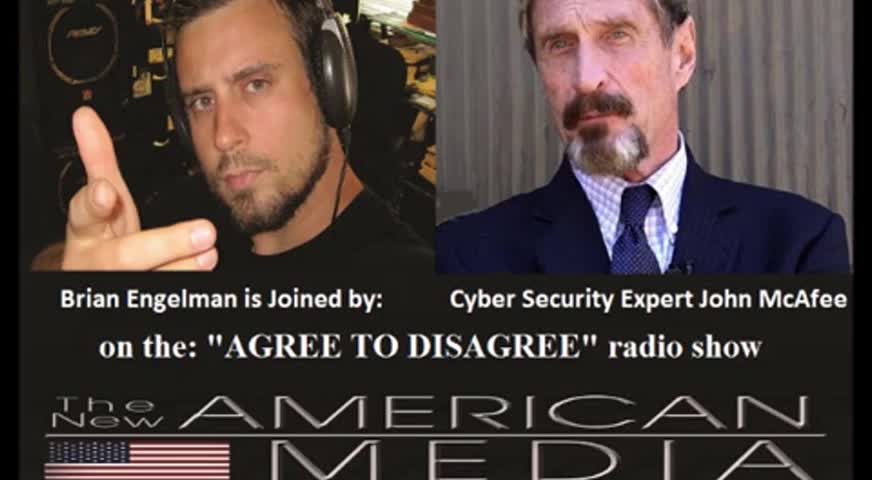 ( -0112 ) John McAfee's Insights & Final Warnings Before He Didn't Kill Himself - May Your Spirit Live On In Glory John! ( - 0112)