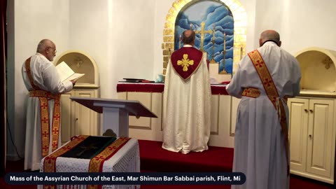 Mass of The Assyrian Church of The East, Mar Shimun Bar Sabaai parish, Flint, Mi 10-19-2024