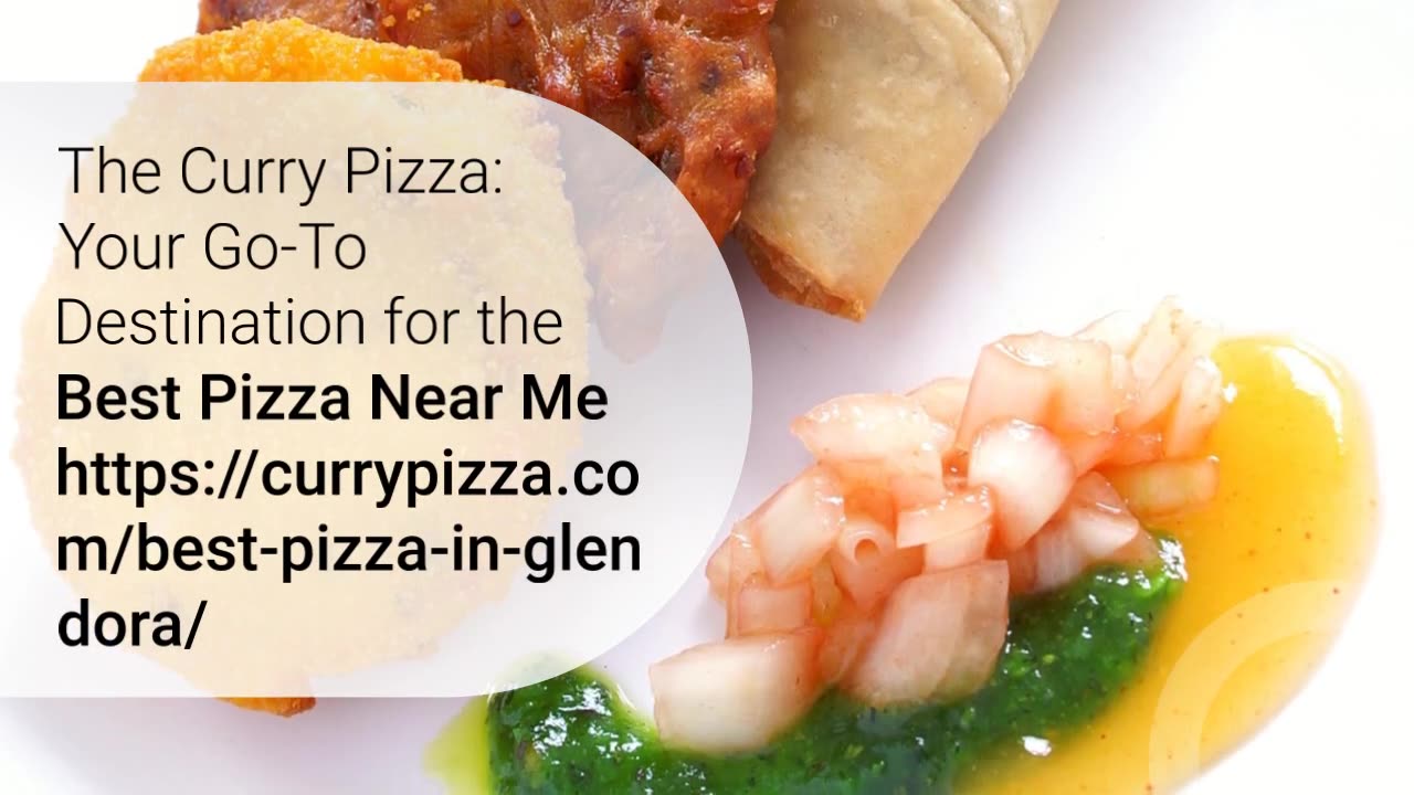 Savor the Flavors: Discovering the Best Pizza Near Me with Curry Pizza"