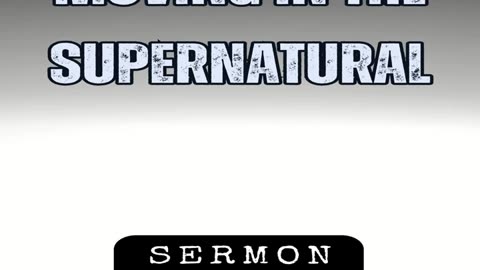 Moving In the Supernatural by Bill Vincent 9-13-2013