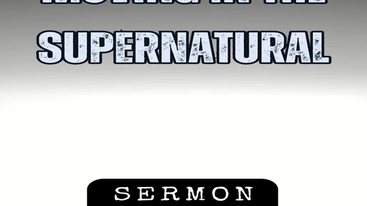 Moving In the Supernatural by Bill Vincent 9-13-2013