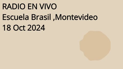 RADIO EN VIVO -- Escuela Brasil, Montevideo, 18 oct 2024